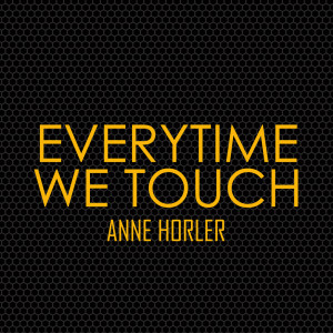 Anne Horler的專輯Everytime We Touch