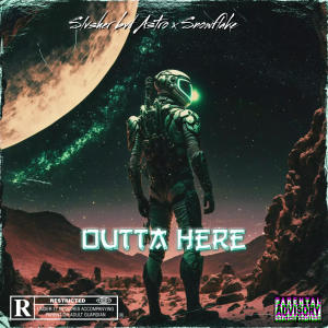 收聽Slvsher bvd Astro的Outta here (feat. Snowflake) (Explicit)歌詞歌曲