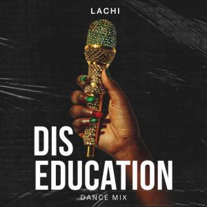 Lachi的專輯Diseducation (Dance Mix)