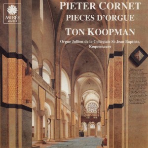 Ton Koopman的專輯Peeter Cornet: Organ Works - Fantasias, Salve Regina & Tantum ergo