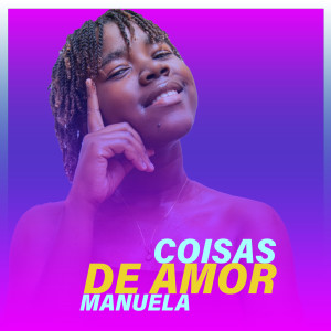 Manuela的專輯Coisas de Amor