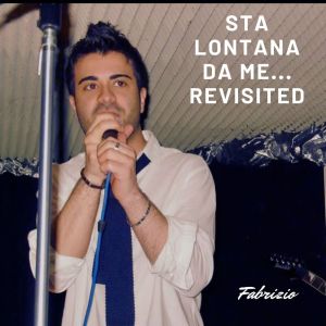Listen to Sta Lontana da me... Revisited song with lyrics from Fabrizio