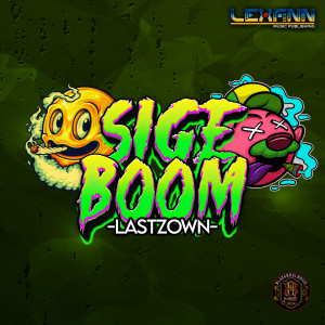 Listen to Sige Boom song with lyrics from Lastzown