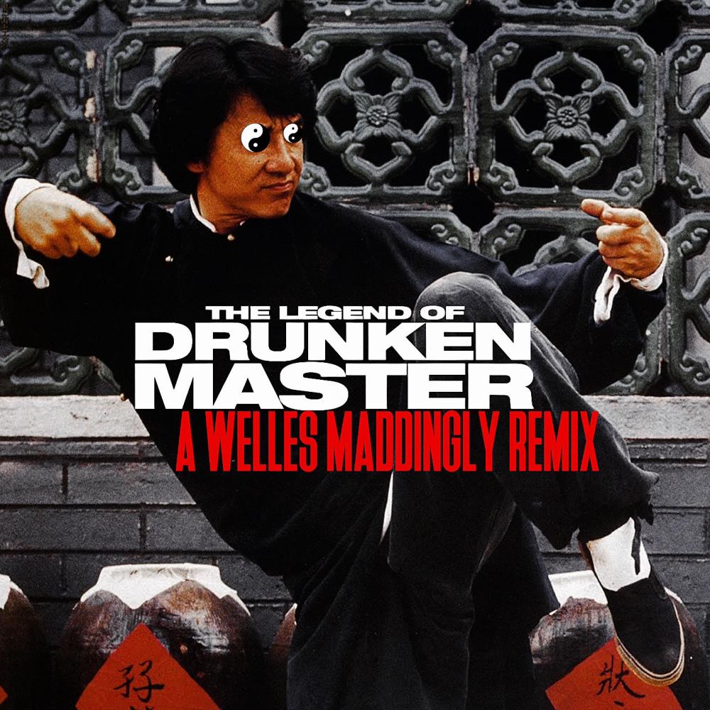 Drunken Master (A Maddingly Remix|Explicit)