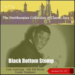 Frankie Trumbauer的专辑Black Bottom Stomp - The Smithsonian Collection of Classic Jazz (Recordings of 1916 - 1927)