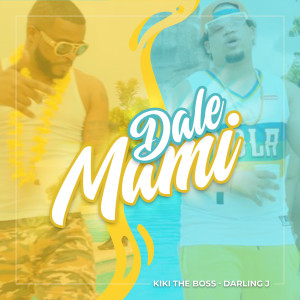 收聽Kiki The Boss的Dale Mami歌詞歌曲