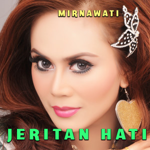 Album Jeritan Hati oleh Mirnawati
