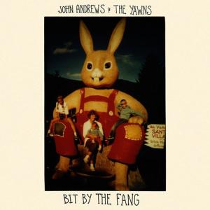 John Andrews & The Yawns的專輯Bit by the Fang