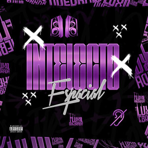 ดาวน์โหลดและฟังเพลง Intelecto Espacial (Explicit) พร้อมเนื้อเพลงจาก DJ LOHAN BEAT