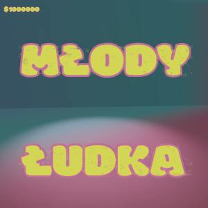 ดาวน์โหลดและฟังเพลง Młody Łudka (Explicit) พร้อมเนื้อเพลงจาก Jakub Jan Bryndal