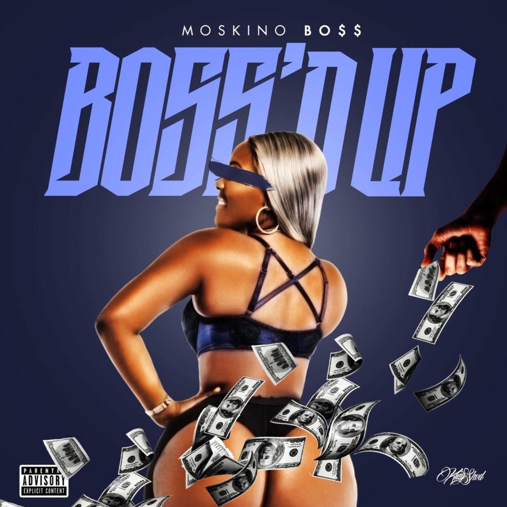 Boss'd Up (Explicit)