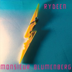 อัลบัม Rydeen ศิลปิน Monsieur Blumenberg