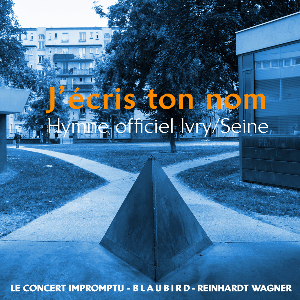 J'écris ton nom - Hymne d' Ivry / Seine (Explicit)