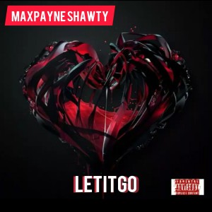 ดาวน์โหลดและฟังเพลง Let It Go พร้อมเนื้อเพลงจาก Maxpayne Shawty