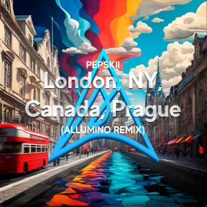 Pepskii的專輯London, NY, Canada, Prague (Allumino Remix)
