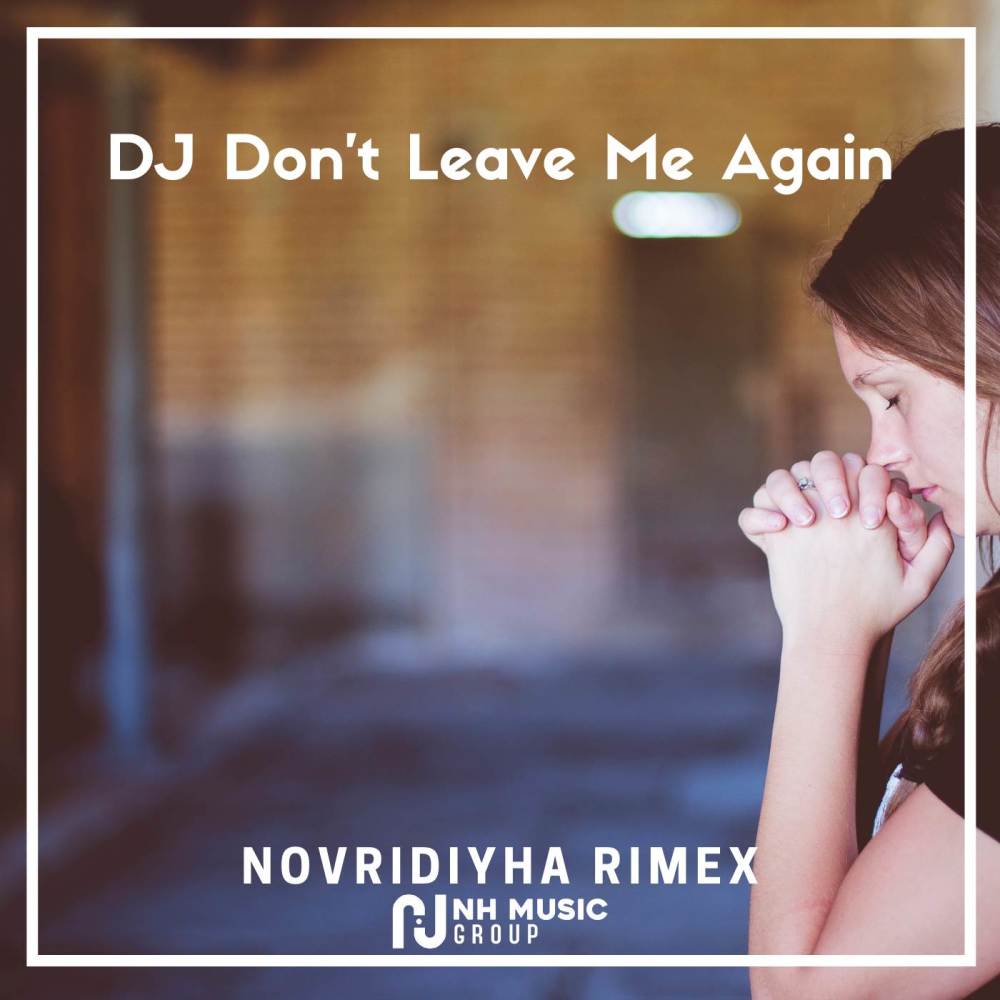 DJ Don't Leave Me Again x Maafkan Aku yang Dulu