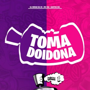 Album Toma Doidona (Explicit) from dj nerak da zs