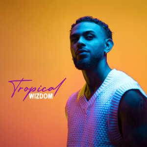 Album Tropical oleh Wizdom