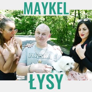 Listen to Łysy song with lyrics from Maykel