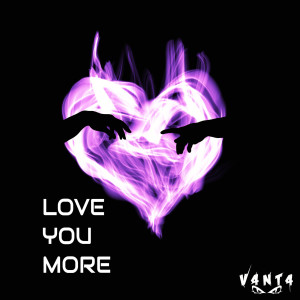收听V4NT4的Love You More歌词歌曲