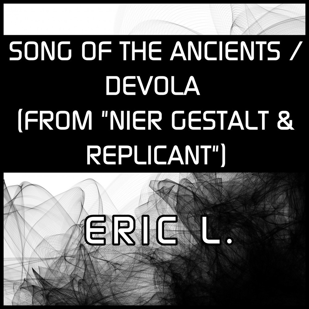 Song of the Ancients (Devola) [From "Nier Gestalt & Replicant"]