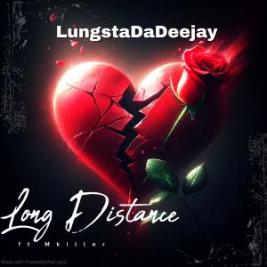 收聽Mkiller的Long Distance (feat. LungstaDaDeejay)歌詞歌曲