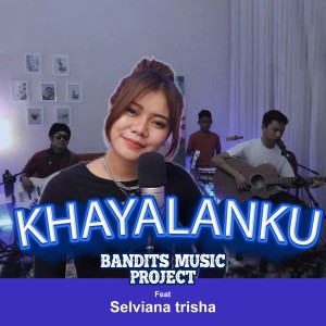 Listen to Khayalanku (Semenjak Aku Memandangmu) song with lyrics from Bandits Music Project