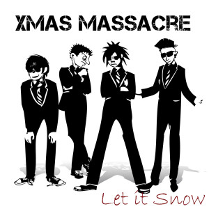 ดาวน์โหลดและฟังเพลง Let It Snow พร้อมเนื้อเพลงจาก Xmas Massacre