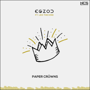 Album Paper Crowns from Egzod
