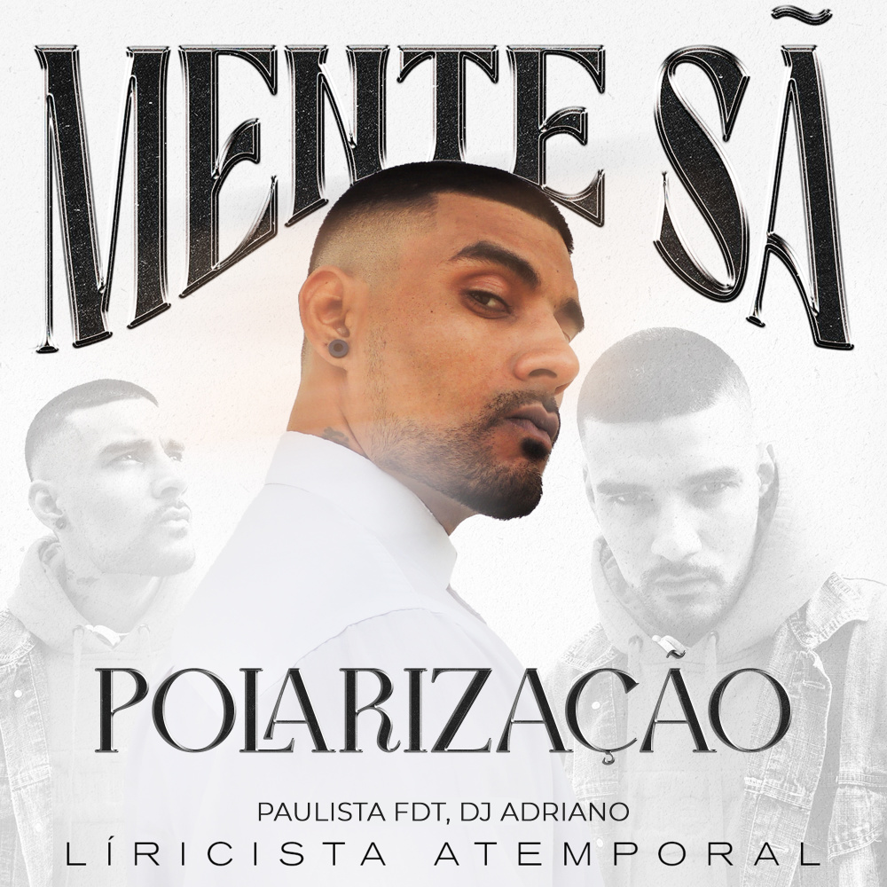 Polarização (Liricista Atemporal, Mente Sã|Explicit)