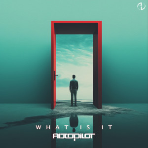 Listen to What is It song with lyrics from AUTOPiLOT
