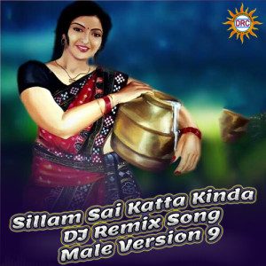 Listen to Sillam Sai Katta Kinda (DJ Remix Song Male Version 9) song with lyrics from Patas Balveer Singh