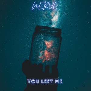 Nerve的專輯You Left Me