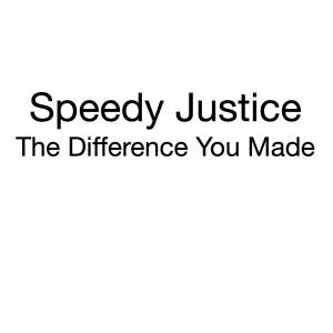 Speedy Justice的專輯The Difference You Made