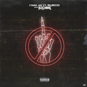 ดาวน์โหลดและฟังเพลง No Fucks (feat. Sueco The Child and AzChike) (Explicit) พร้อมเนื้อเพลงจาก 1TakeJay