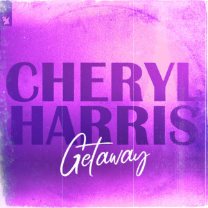 Cheryl Harris的專輯Getaway