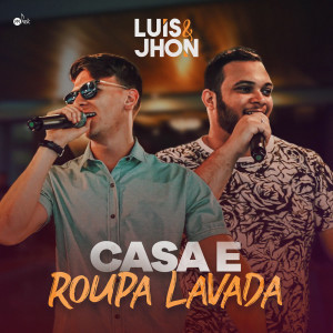 Dengarkan Casa e Roupa Lavada lagu dari Luis & Jhon dengan lirik