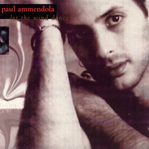 Paul Ammendola的專輯Let The Wind Dance
