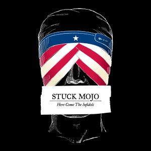 Stuck Mojo的專輯Here Come the Infidels (Explicit)