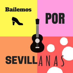Album Bailemos por Sevillanas oleh Varios  artistas