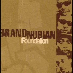 ดาวน์โหลดและฟังเพลง Foundation พร้อมเนื้อเพลงจาก Brand Nubian