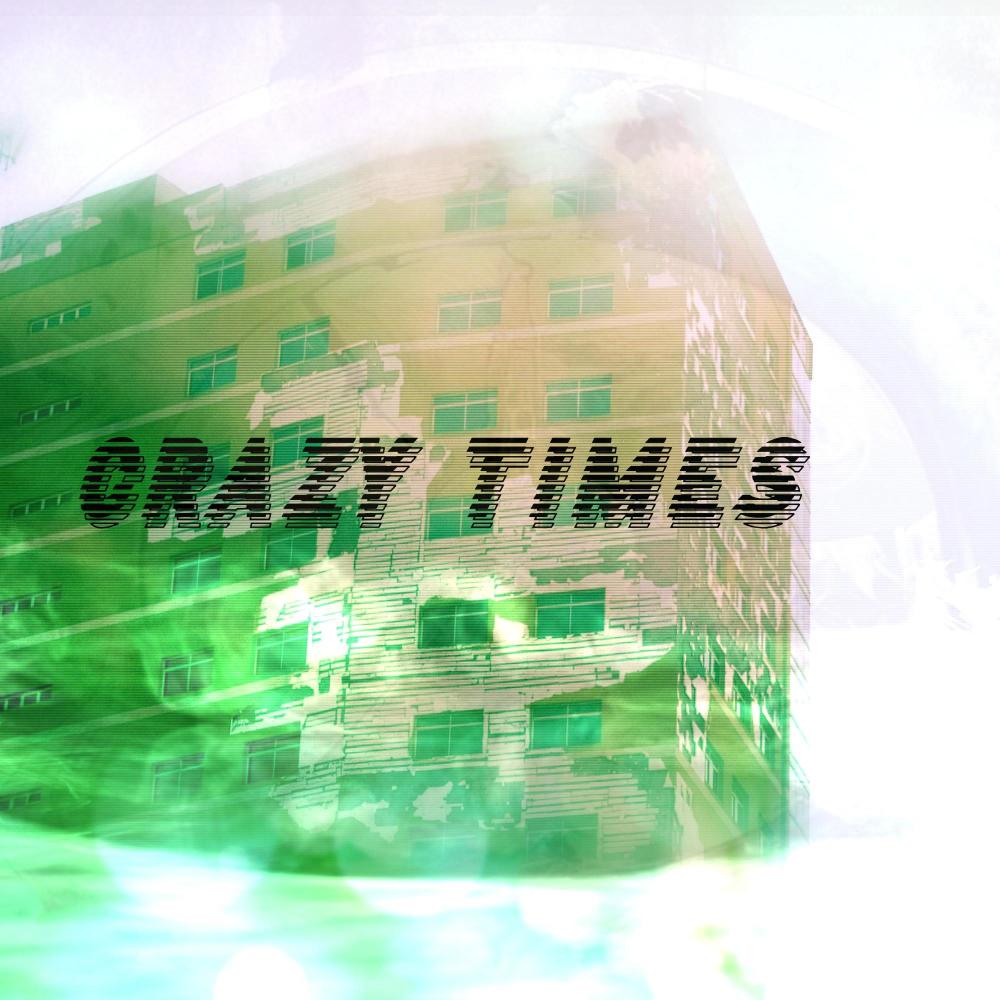 Crazy Times