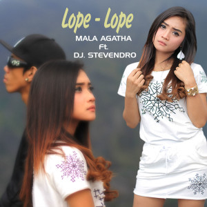 ดาวน์โหลดและฟังเพลง Lope Lope พร้อมเนื้อเพลงจาก Mala Agatha