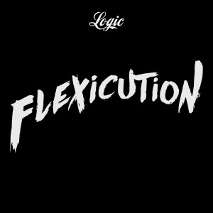 收聽LOGiC的Flexicution歌詞歌曲