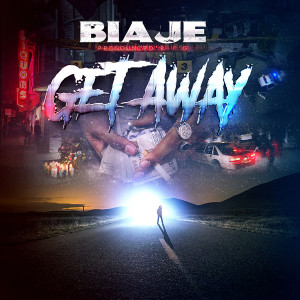 收聽Biaje的Get Away (Explicit)歌詞歌曲