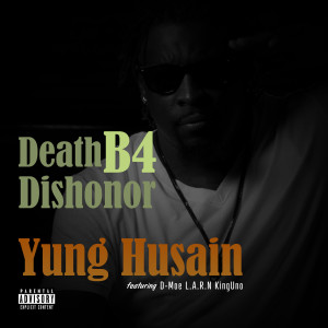Album Death B4 Dishonor (Explicit) from Yung Husain