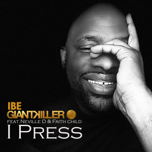 Listen to I Press song with lyrics from Ibe Giantkiller