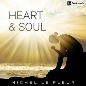 ดาวน์โหลดและฟังเพลง Heart & Soul พร้อมเนื้อเพลงจาก Michel Le Fleur