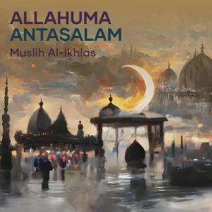 Album Allahuma Antasalam from Muslih Al-Ikhlas