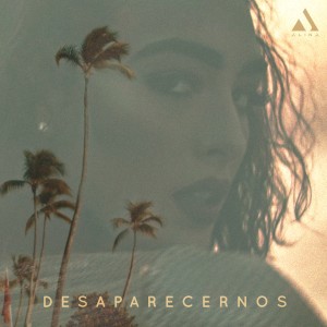 ดาวน์โหลดและฟังเพลง Desaparecernos พร้อมเนื้อเพลงจาก Alina